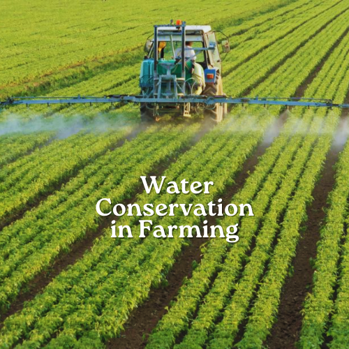  Water Conservation in Farming